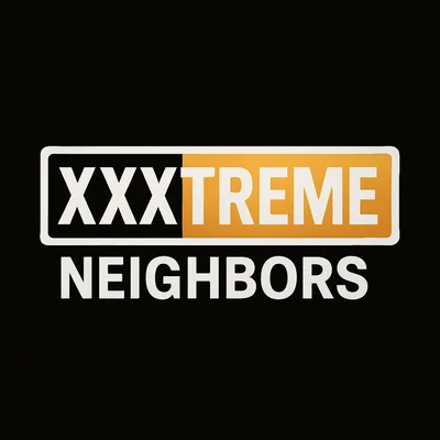 XXXTREME-NEIGHBORS